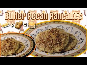 BUTTER PECAN PANCAKES RECIPE