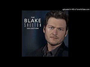 Blake Shelton - Sure Be Cool If You Did