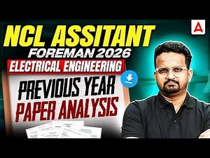 NCL Assistant Foreman 2026 | Electrical Engineering | Previous Year Paper Analysis | By Ashish Sir