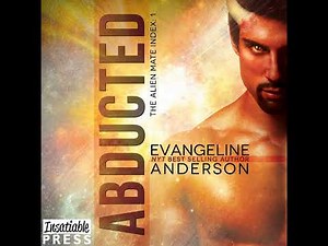 Evangeline Anderson - Abducted - The Alien Mate Index, Book 1