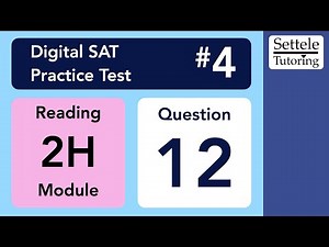 Digital SAT 4, Reading Module 2H, Question 12 (passage)