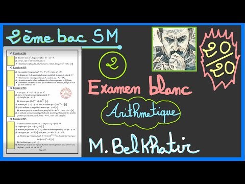 2bac sm : serie de belkhatir arithmetique seance 2