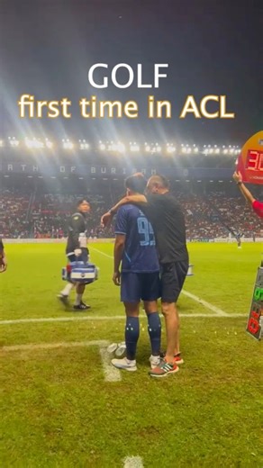 GOLF first time in ACL | BURIRAM UNITED