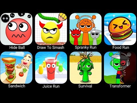Hide Ball,Draw To Smash,Spranky Run,Food Run,Sandwich Runner,Juice Run,Spranky Survival