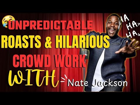 Unscripted Roasts & Hilarious Crowd Moments with Nate Jackson | Live Comedy Unleashed