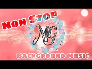 NonStop Background Music | Happy Upbeat Energetic by MG videoss