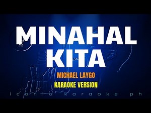 Minahal Kita - Michael Laygo Karaoke Version songs lyrics cover videoke opm tagalog love sweetnotes