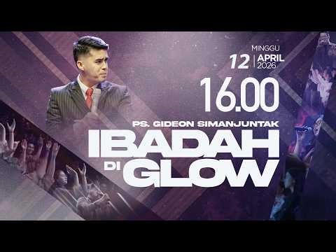 Ibadah Di GLOW 5 | 16.00 WIB | Minggu, 12 April 2026