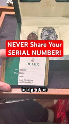 Why You Should NEVER Share Your Serial Numbers on a Watch