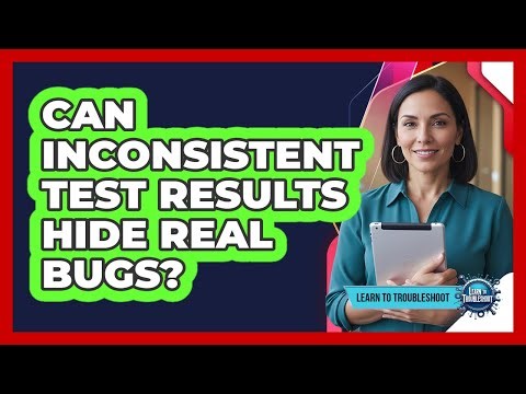 Can Inconsistent Test Results Hide Real Bugs?