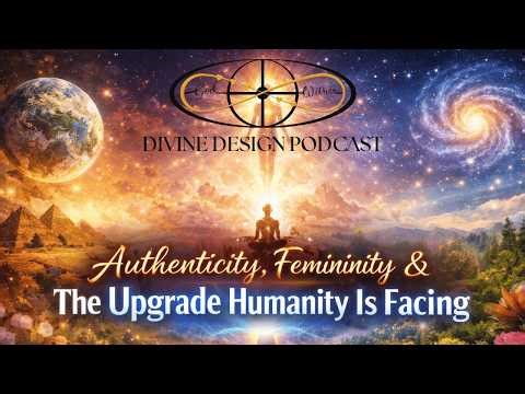 Authenticity, Femininity & The Upgrade Humanity Is Facing