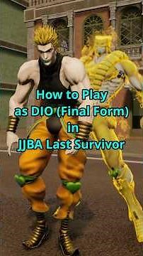 How to Play as DIO Final Form in JJBA Last Survivor
