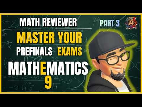 Math 9 Pre Finals Review Part 3 – Exam Strategies & Fully Solved Problems