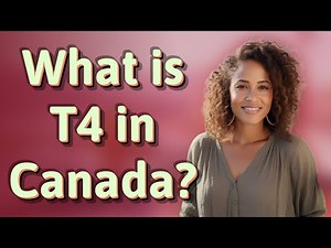 What is T4 in Canada?