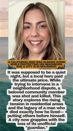 Hero Gunned Down Protecting Neighbors in California 💔 #Hero #california