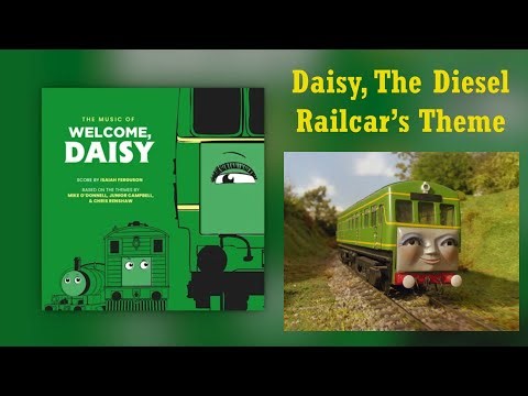 Daisy, The Diesel Railcar's Theme | Music Of Welcome, Daisy