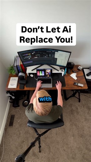 How To Not Let Ai Replace You.