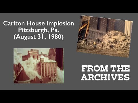 Carlton House Implosion - Pittsburgh, Pa. (August 31, 1980)