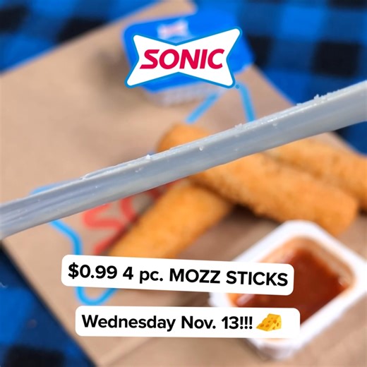 11K reactions · 2.2K shares | This is your sign to score $0.99 4pc. Mozz Sticks all day November 13 朗燎 ​ Each 4-piece Mozzarella Sticks is $0.99 plus tax. Valid only on November 13, 2024 at participating SONIC® Drive-In locations while supplies last. Limit 5. Discount will automatically apply. Not valid with Combos, delivery or any other offers. | Sonic Drive-In | Facebook