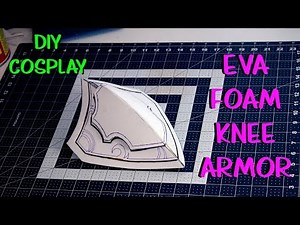 Cosplay Tutorial (Knee armor with EVA Foam)