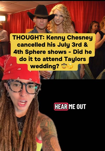 #greenscreen THOUGHT 💡 Kenny Chesney canceled his July 3rd and 4th Sphere shows - could he have done this to attend Taylor Swifts potential July 3rd wedding? 🥹💍 #tayviswedding #taylorswiftwedding #swifties #swiftok