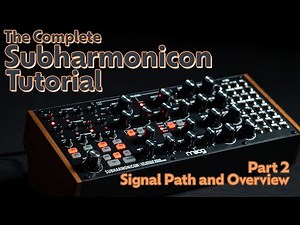 Part 2 - Signal Path and Front Panel Overview - Complete Subharmonicon Tutorial