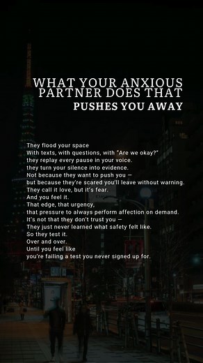 They don’t mean to overwhelm you. They’re not trying to be controlling — they’re trying to feel safe. When they text, call, or ask, “Are we okay?” over and over, it’s not about needing attention — it’s about needing reassurance that the connection still exists. An anxious partner doesn’t feel safe when things go quiet. They fill the silence because silence once meant danger — distance, rejection, or abandonment. They’ve learned to equate closeness with safety, so when you pull back even slightly