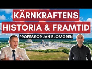 #1 - Professor Jan Blomgren, om kärnkraftens historia och dagens utmaningar