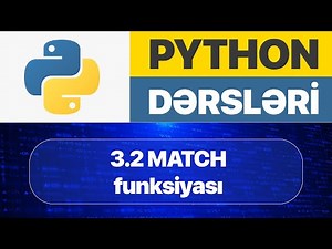 Python dərsləri - 3.2. Python MATCH funksiyası I Python proqramlaşdırma dərsləri 2025