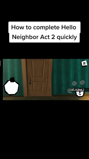 How to Finish Act 2 in Hello Neighbor Quickly
