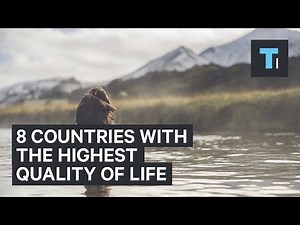 8 countries with the highest quality of life