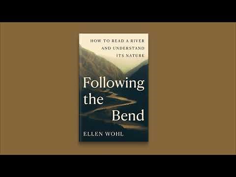Following the Bend: How to Read a River and Understand Its Nature