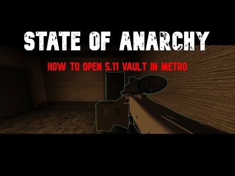 How to Open the 5.11 vault in State of Anarchy metro