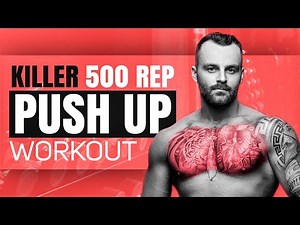 KILLER 500 PUSH UP CHALLENGE WORKOUT | DIFFERENT PUSH UP VARIATIONS (FOLLOW ALONG)