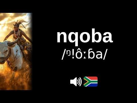 How to pronounce nqoba (CORRECTLY!)