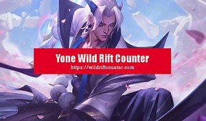 Yone Wild Rift Counter: Champions & Tips - Wildriftcounter