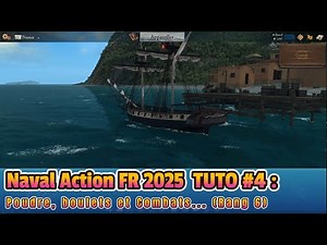 Naval Action FR 2025 TUTO #4: Poudre, boulets et Combats... (Rang 6)
