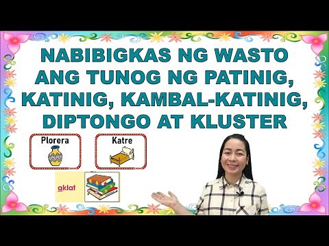 GRADE 2 FILIPINO 2 | QUARTER 2 WEEK 2 |NABIBIGKAS NG WASTO ANG TUNOG NG PATINIG, KATINIG, KLASTER...