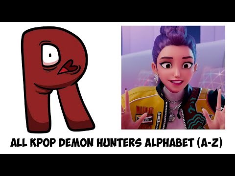 Kpop Demon Hunters But Alphabet Lore! (A-Z)