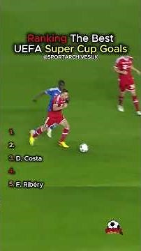 UEFA Super Cup Goals You’ll NEVER Forget! ⚽🔥 | Best Super Cup Final Moments 🏆✨