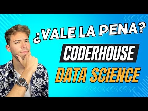 DATA SCIENCE en CODERHOUSE: ¿VALE LA PENA? | REVIEW