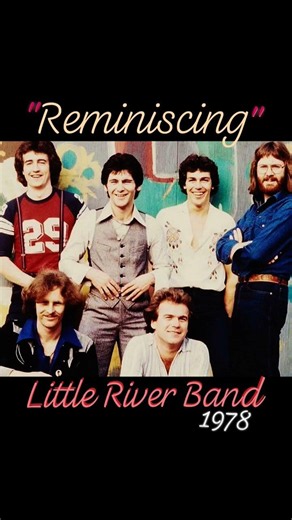 "Reminiscing" 1978 - Little River Band #lovesongs #70slove #LRB