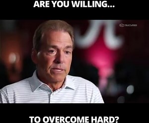 Nick Saban on mental toughness: | The Coaches' Journal