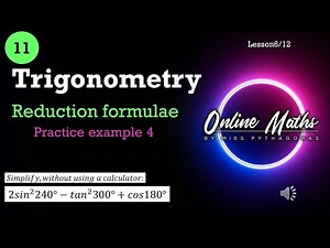 Trigonometry Grade11: L6 Reduction Formula Special angles Practice Examples 2 (Mathematics)