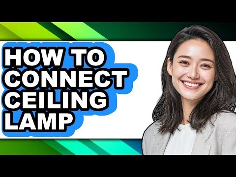 How to Connect Ceiling Lamp - Step by Step