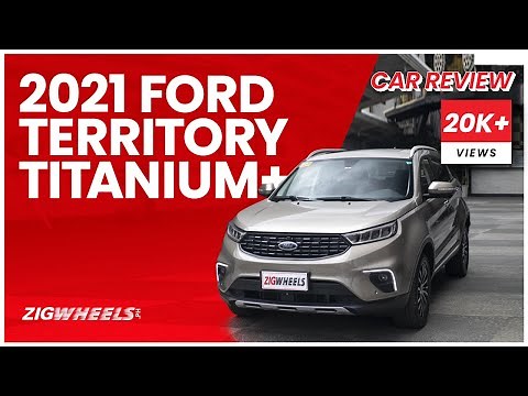 2021 Ford Territory Titanium+ Review | Zigwheels.Ph