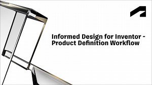 Informed Design for Inventor - product definition workflow | Autodesk