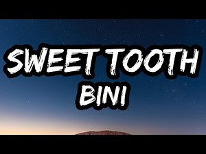 BINI - Sweet Tooth (Lyrics)