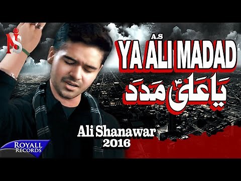 Ali Shanawar | Ya Ali Madad | 2016