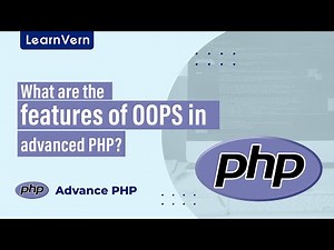 What are the features of OOPS in advanced PHP? | LearnVern